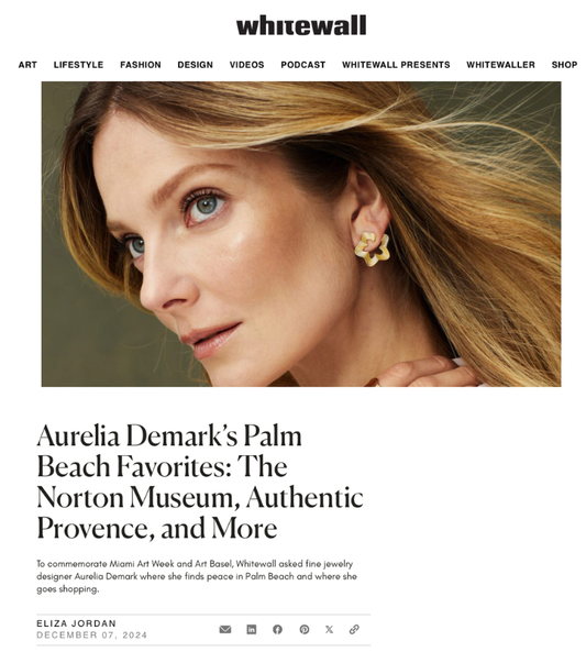 Whitewall "Palm Beach Favorites" feature on jewelry designer Aurelia Demark, December 2024